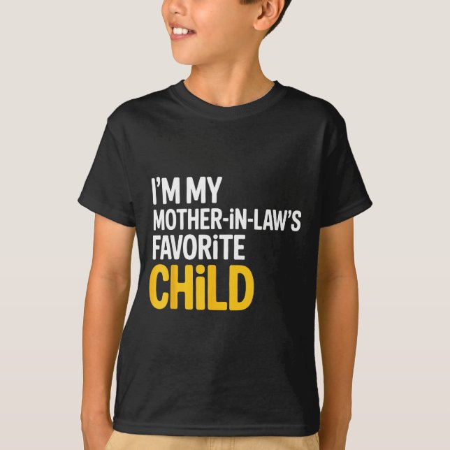 Camiseta Im My Mother In Laws Favorite Child Funny Parent  (Anverso)