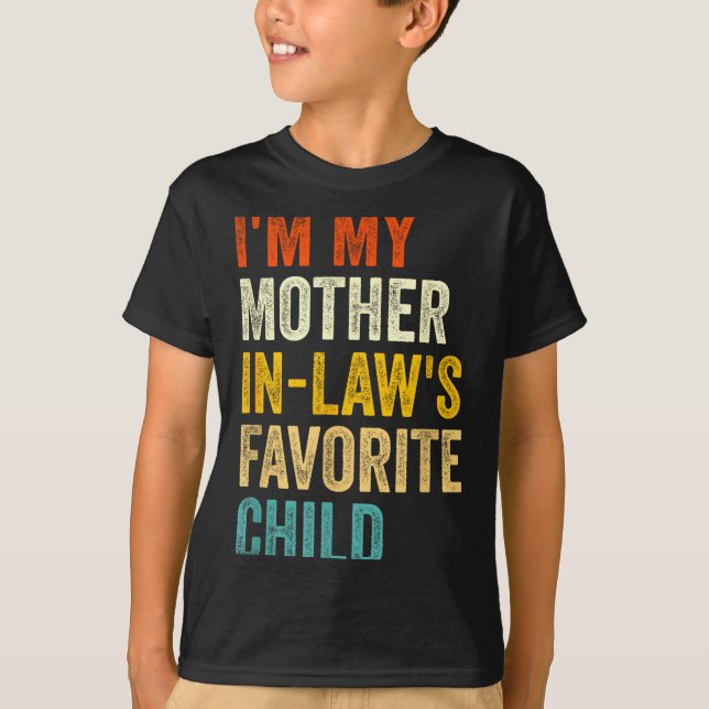 Camiseta I'm My Mother In Laws Favorite Child Funny Parent  (Anverso)