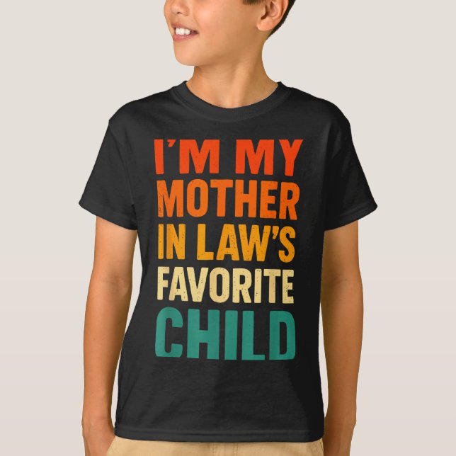 Camiseta Im My Mother In Laws Favorite Child Funny Parent V (Anverso)