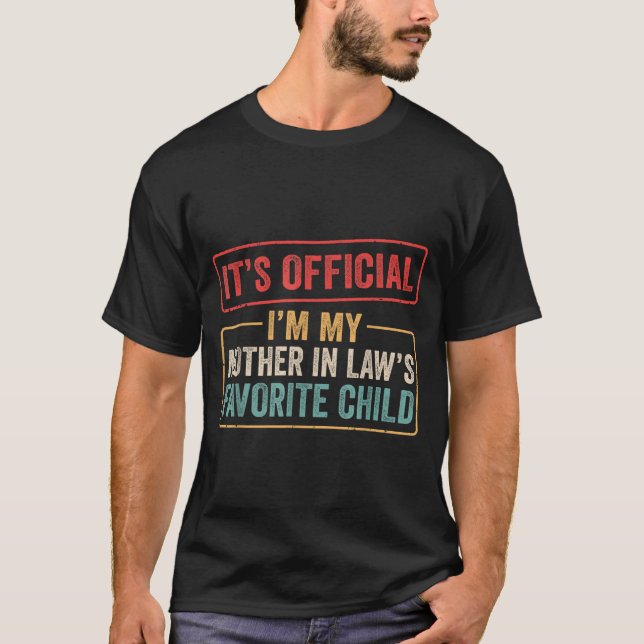 Camiseta I'm My Mother In Law's Favorite Child Funny Son In (Anverso)