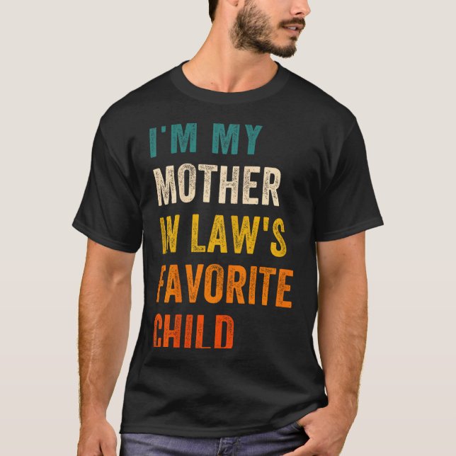 Camiseta I'm My Mother In Law's Favorite Child Men Women  (Anverso)