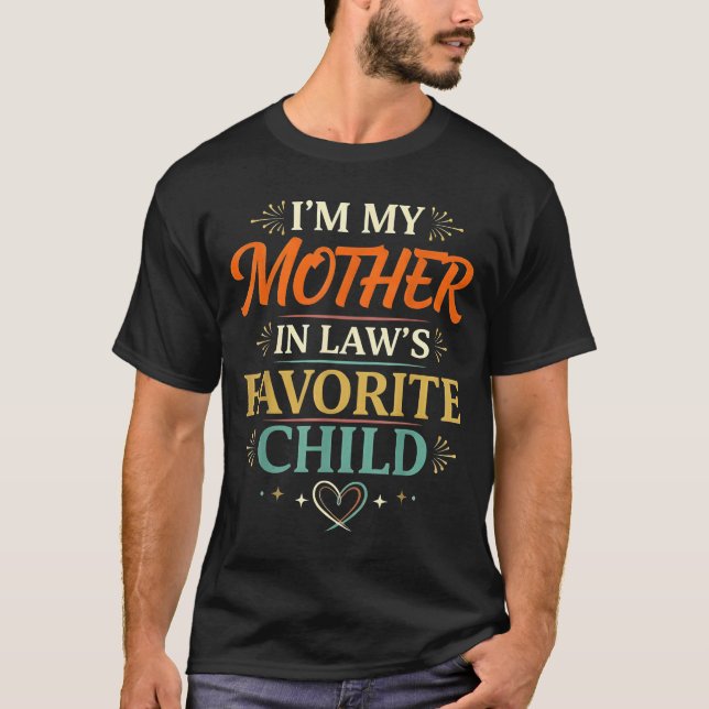 Camiseta I'm My Mother In Law's Favorite Child Parent Men W (Anverso)