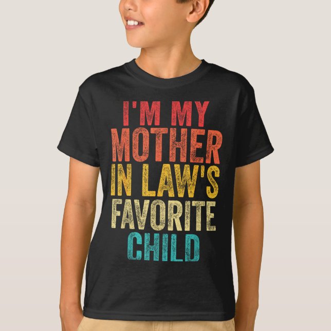 Camiseta I'm My Mother In Laws Favorite Child Retro Family  (Anverso)
