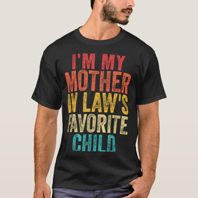 Camiseta I'm My Mother In Laws Favorite Child Retro Family  (Anverso)