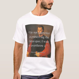 Camiseta Im no interesado en preservar el status quo - M