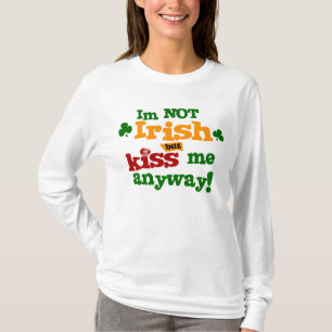 Camiseta Im no irlandés pero béseme de todos modos