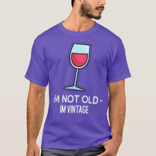Camiseta Im No Old Im Vintage