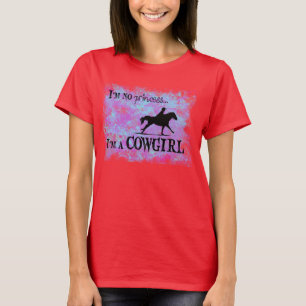 Camiseta I'm no princess, I'm a COWGIRL!