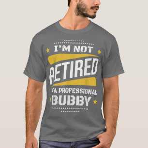 Camiseta Im No Retirada Profesional Bubby Vintage Retireme