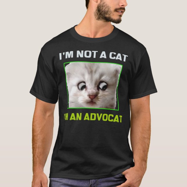 Camiseta I'm Not a Cat I'm an Advocat Meme (Anverso)