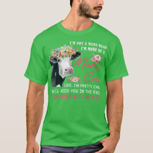 Camiseta I'm Not A Mama Bear I'm More Of A Mama Cows Farmer