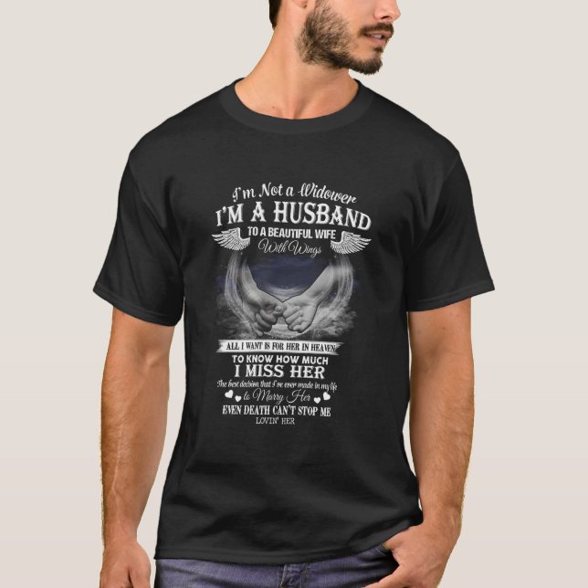 Camiseta I'M Not A Widower I'M A Husband To A Beautiful Win (Anverso)