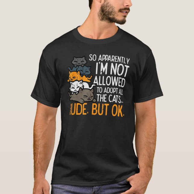 Camiseta Im Not Allowed To Adopt All Cats Pet  Men Women Ki (Anverso)