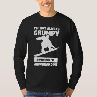 Camiseta I'm Not Always Grumpy Sometimes I'm Snowboarding S
