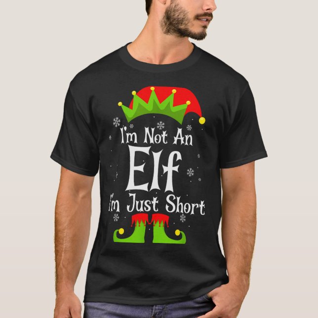 Camiseta I'm Not An Elf Im Just Short Funny Christmas Match (Anverso)