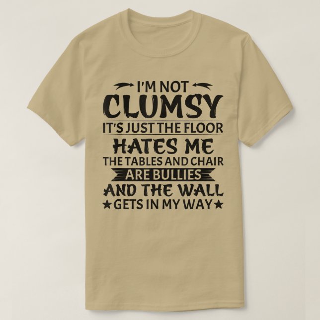 Camiseta I'm Not Clumsy  Funny Sarcastic Men Women Boys Gir (Diseño del anverso)