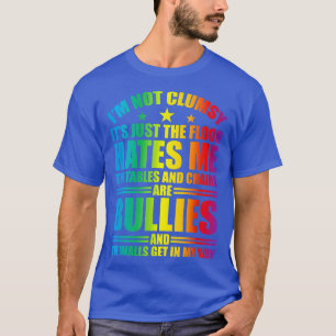 Camiseta I'm Not Clumsy The Floor Hates Me - Funny Clumsy P