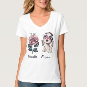 Camiseta “I'm not dramatic, I just express passion” – Vinta