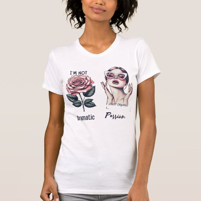 Camiseta “I'm not dramatic, I just express passion” – Vinta (Anverso)
