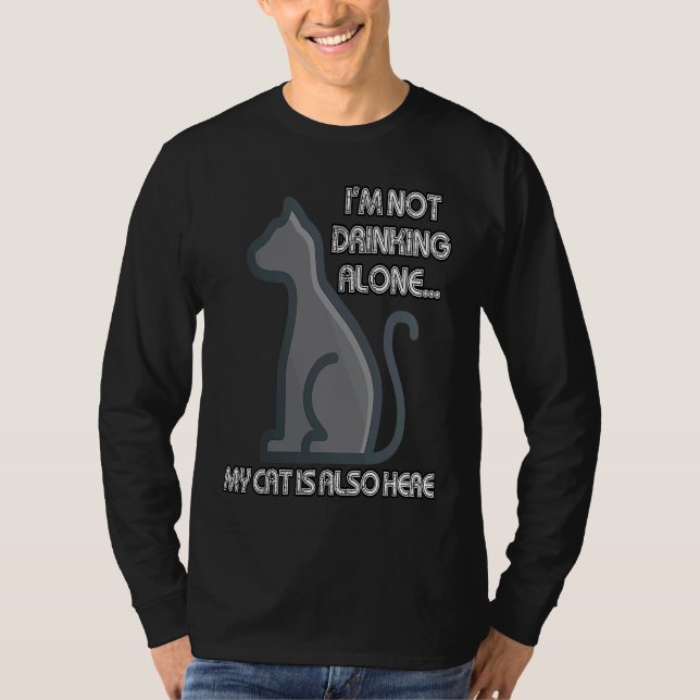 Camiseta I'm Not Drinking Alone My Cat is Also Here (Anverso)