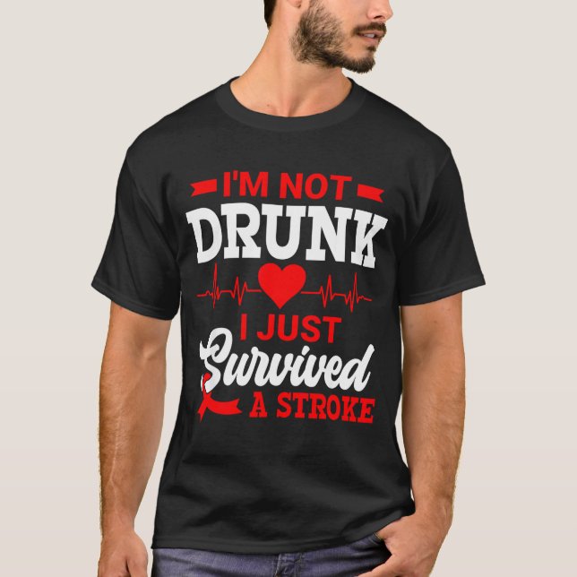 Camiseta I'm Not Drunk I Just Survived A Stroke Awareness D (Anverso)