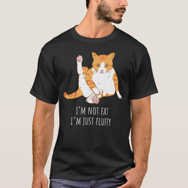 Camiseta I'm not fat I'm just fluffy, cute cat (Anverso)