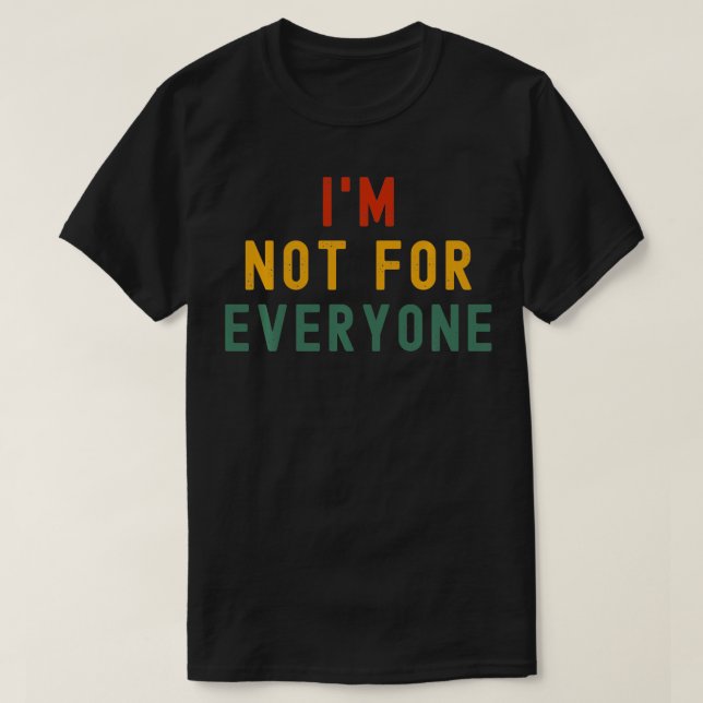 Camiseta I'm not for everyone funny vintage  (Diseño del anverso)