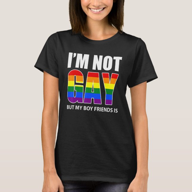 Camiseta I'm Not Gay But My Boyfriend Is   Flag Gay (Anverso)