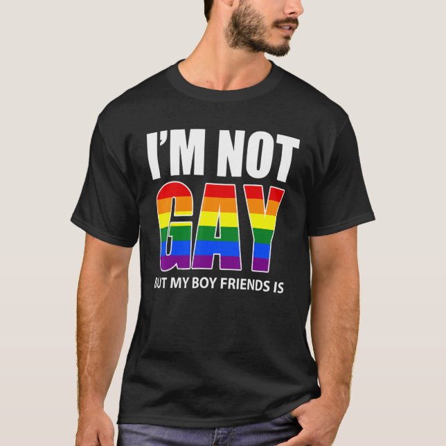 Camiseta I'm Not Gay But My Boyfriend Is   Flag Gay (Anverso)