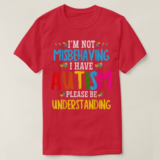 Camiseta Im Not Misbehaving I Have Autism Kids Autism Aware (Diseño del anverso)