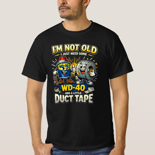 Camiseta I'm Not Old Funny Viral Trend 2026 WD40 Duct Tape  (Anverso)