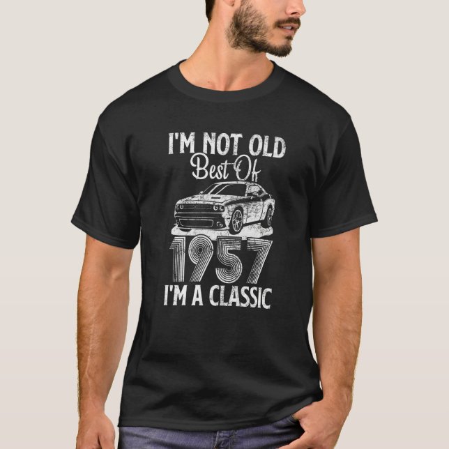 Camiseta I'm Not Old I'm A Best Of 1957 Classic Funny Car G (Anverso)