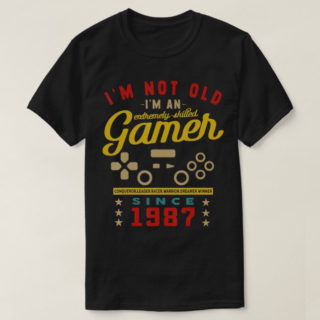 Camiseta Im Not Old Im A Skilled 1987VideogameGaming  (Diseño del anverso)