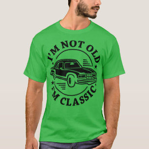 Camiseta Im Not Old Im Classic (38)