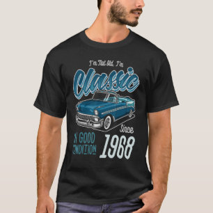 Camiseta I'm Not Old I'm Classic Car Vintage Born In 1968
