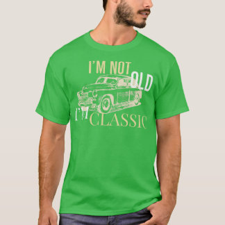 Camiseta Im Not Old im classic Moto