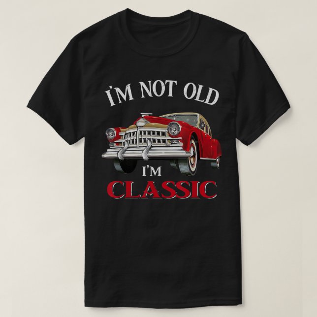 Camiseta I'm Not Old I'm Classic Retro Truck Distressed  (Diseño del anverso)