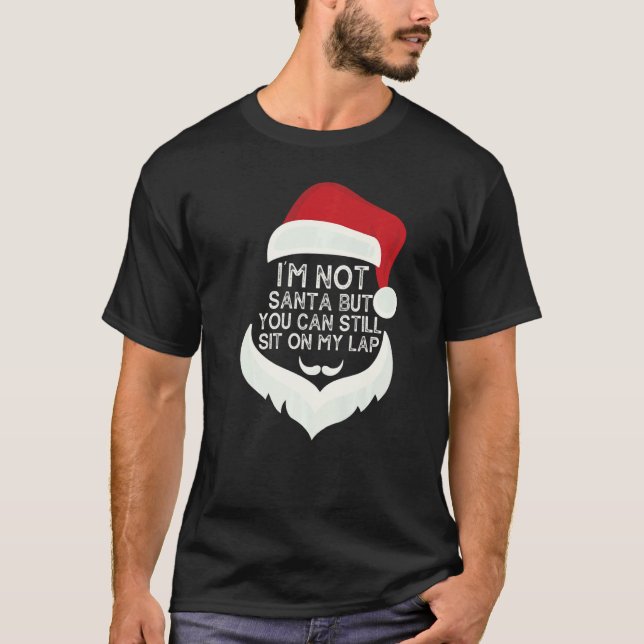 Camiseta I'm Not Santa But You Can Still Sit On My Lap   (Anverso)
