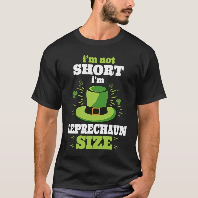 Camiseta I'm not Short I'm Leprechaun Green Shamrock St Pat (Anverso)