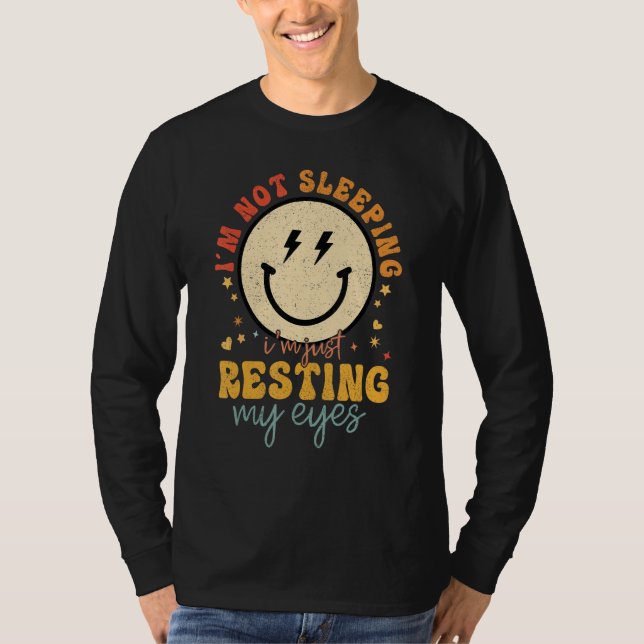 Camiseta Im Not Sleeping Im Just Resting Eyes Smile Face Fa (Anverso)