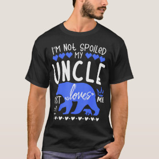Camiseta I'M Not Spoiled Baby Bear My Uncle Just Loves Me T