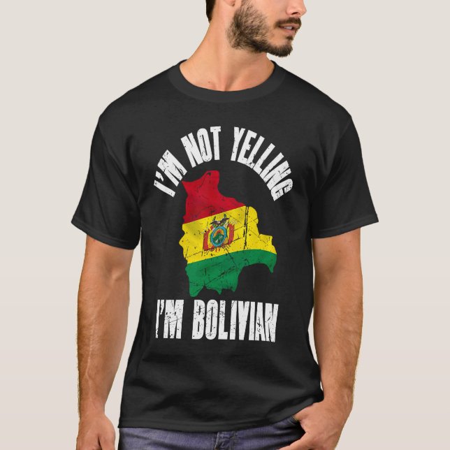 Camiseta I'm Not Yelling I'm Bolivian Retro Distressed Boli (Anverso)