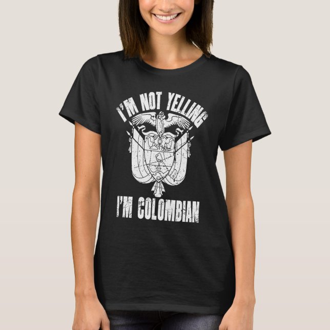 Camiseta I'm Not Yelling I'm Colombian Retro Distressed Col (Anverso)