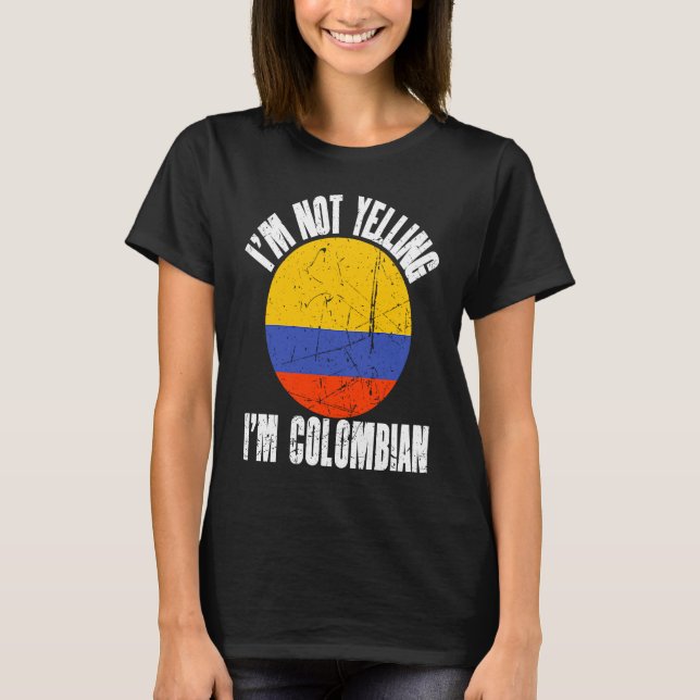 Camiseta I'm Not Yelling I'm Colombian Retro Distressed Col (Anverso)