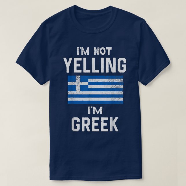 Camiseta I'm Not Yelling I'm greek Funny greece  (Diseño del anverso)