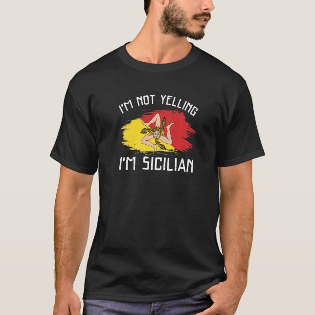 Camiseta I'm Not Yelling I'm Sicilian   Sicily Pride Hispan (Anverso)