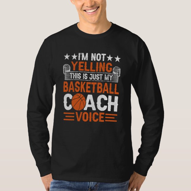 Camiseta I'm Not Yelling This Is Just My Basketball Coach V (Anverso)