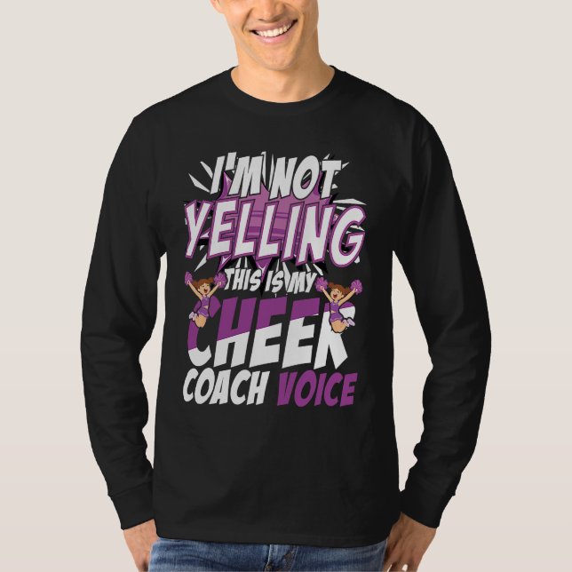 Camiseta I'm Not Yelling This Is My Cheer Coach Voice Cheer (Anverso)