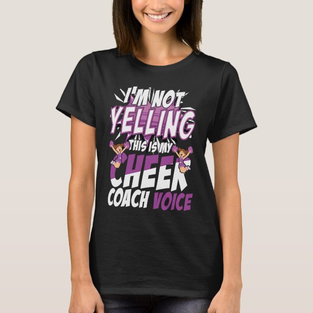 Camiseta I'm Not Yelling This Is My Cheer Coach Voice Cheer (Anverso)