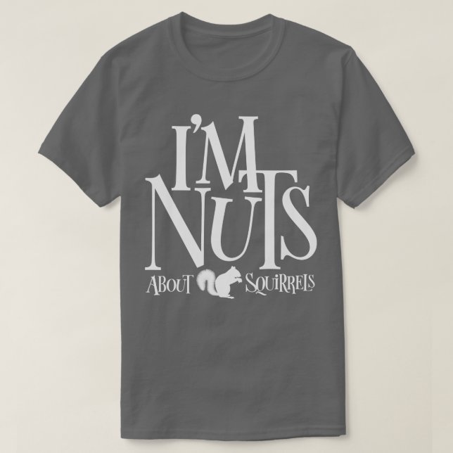 Camiseta Im Nuts divertido amante de la ardilla 1 (Diseño del anverso)